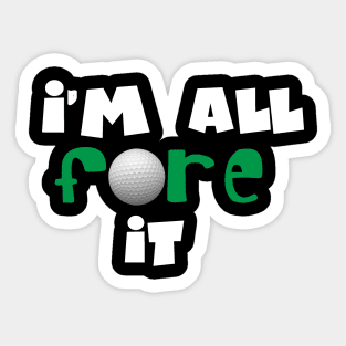 All Fore IT Sticker